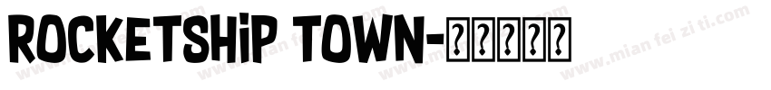 Rocketship Town字体转换